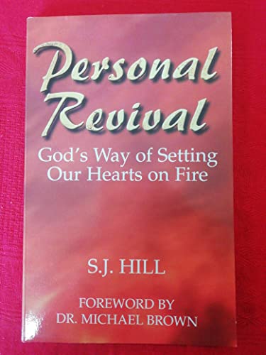 Personal Revival: God's Way of Setting Our Hearts on Fire