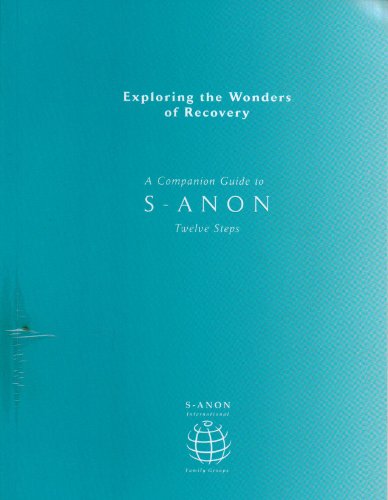 Exploring the Wonders of Recovery A Companion Guide to S-Anon Twelve Steps (Workbook)