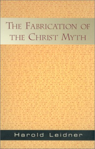 Fabrication of the Christ Myth