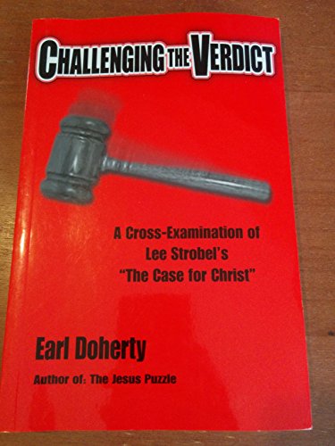 Challenging the Verdict: A Cross-Examination of Lee Strobel's "The Case for Christ