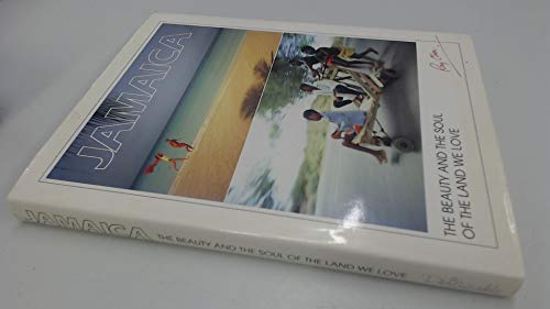 Jamaica: The Beauty and the Soul of the Land We Love