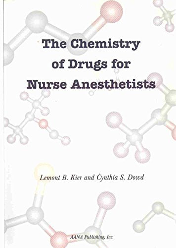 The Chemistry Of Drugs For Nurse Anesthetists