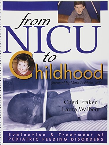 Evaluation And Treatment Of Pediatric Feeding Disorders: From Nicu To Childhood