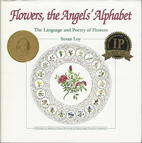 Flowers, the Angels Alphabet: The Language and Poetry of Flowers
