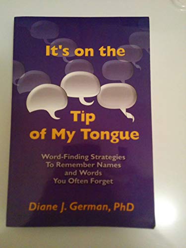 It's on the Tip of My Tongue: Word-Finding Strategies to Remember Names and Words You Often Forget
