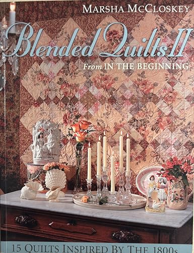 Blended Quilts II: from In the Beginning