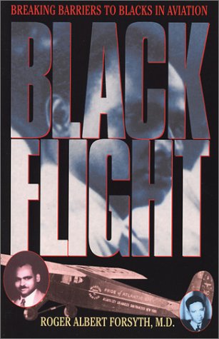 Black Flight: Breaking Barriers to Blacks in Aviation