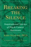 Breaking the Silence: Inspirational Stories of Black Cancer Survivors