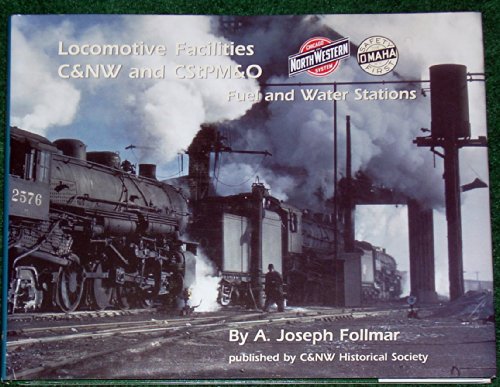 Locomotive facilities, C & NW and CStPM & O: Fuel and water stations