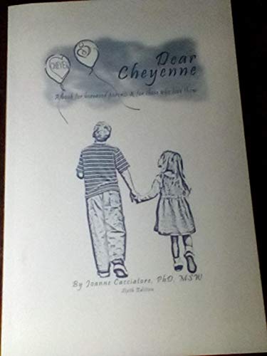 Dear Cheyenne: A Journey into Grief, 6th Edition