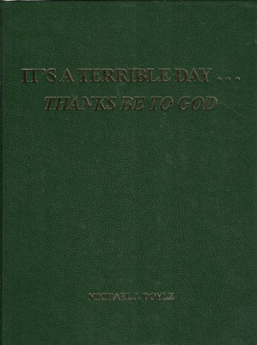 It's a Terrible Day: Thanks Be to God