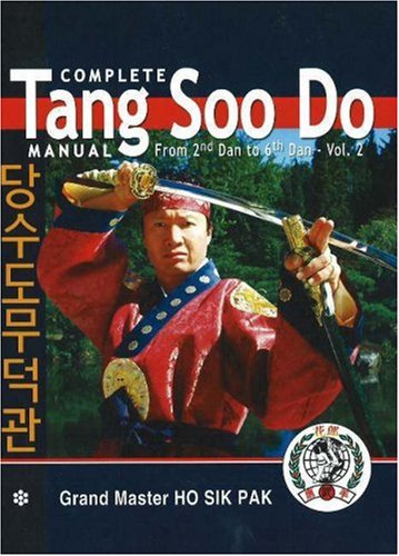 Complete Tang Soo Do Manual: From 2nd Dan T 6th Dan (2)