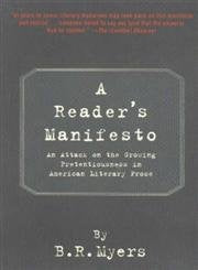 A Reader's Manifesto: An Attack on the Growing Pretentiousness in American Literary Prose