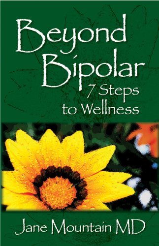 Beyond Bipolar: 7 Steps to Wellness