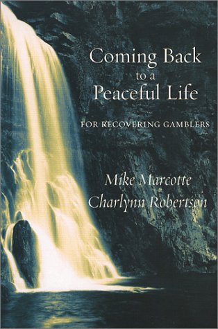 Coming Back to a Peaceful Life: For Recovering Gamblers