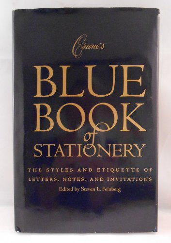 Crane's Blue Book of Stationery: The Styles and Etiquette of Letters, Notes, and Invitations