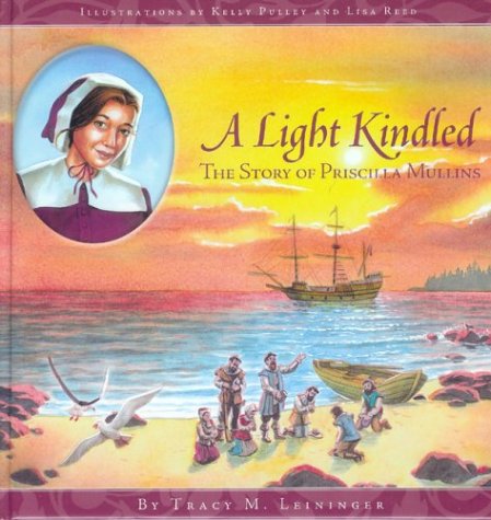A Light Kindled: The Story of Priscilla Mullins