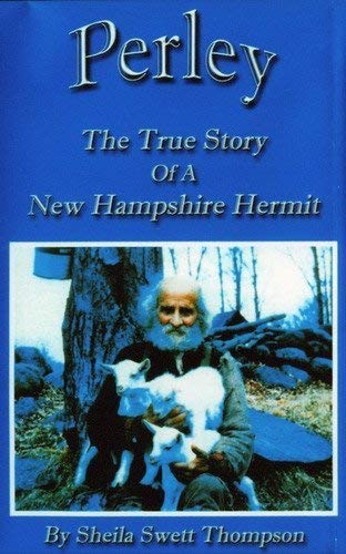 Perley: The True Story of a New Hampshire Hermit