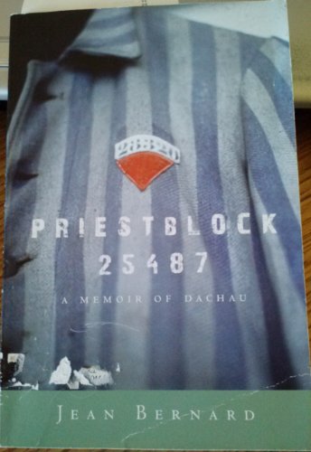 Priestblock 25487: A Memoir of Dachau