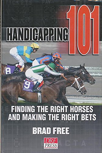 Handicapping 101: Finding the Right Horses and Making the Right Bets