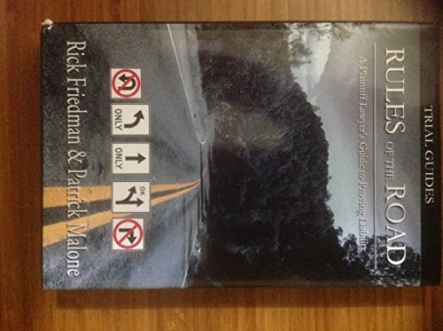 Rules of the Road: A Plaintiff Lawyer's Guide to Proving Liability