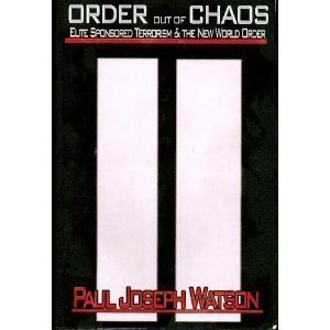 Order out of Chaos (Order out of Chaos - Elite Sponsored Terrorism & the NEW World Order)