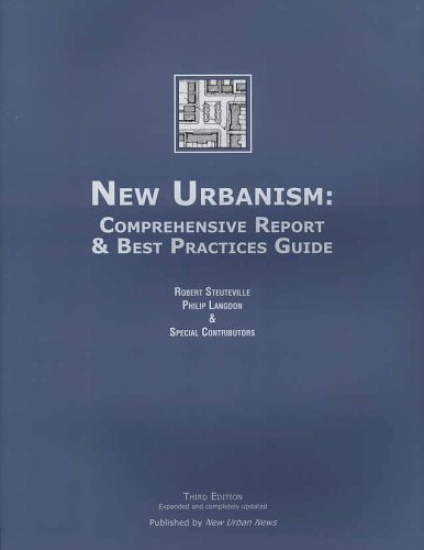 New Urbanism: Comprehensive Report & Best Practices Guide, Third Edition