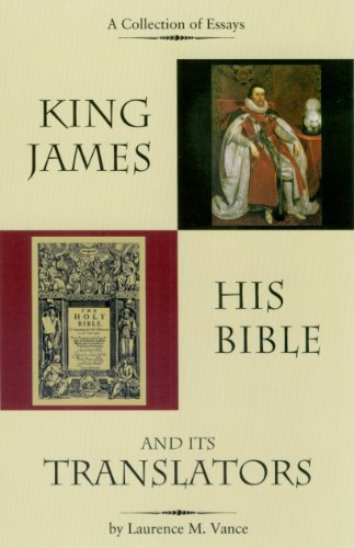 King James, His Bible, and Its Translators