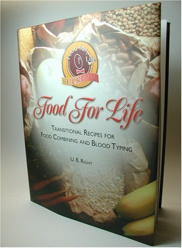 Food for Life: Transitional Recipes for Food Combining and Blood Typing