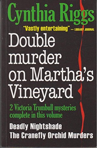 Double Murder on Martha's Vineyard: Including Deadly Nightshade; The Cranefly of Orchid Murders