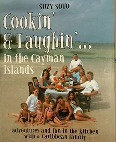 Cookin and Laughin in the Cayman Islands