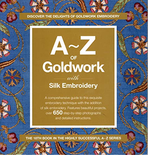 A-Z of Goldwork with Silk Embroidery