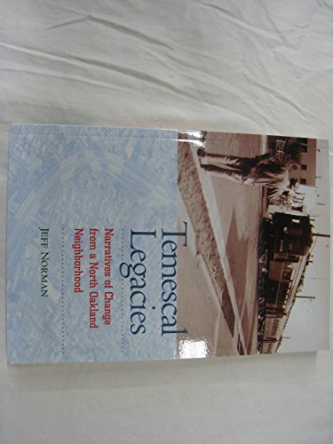 Temescal Legacies: Narratives of Change from a North Oakland Neighborhood