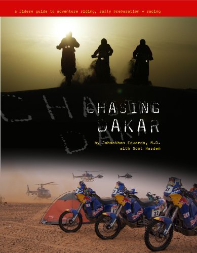 Chasing Dakar - a rider's guide to adventure riding, rally preparation and racing