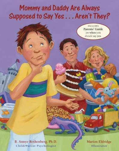 Mommy and Daddy Are Always Supposed to Say Yes ... Aren't They?