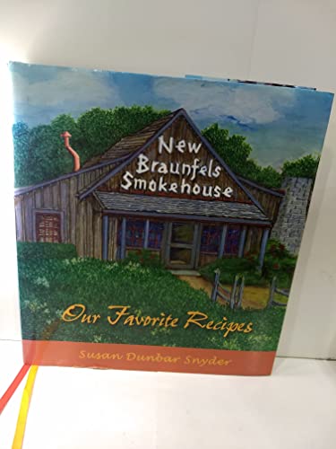 New Braunfels Smokehouse: Our Favorite Recipes