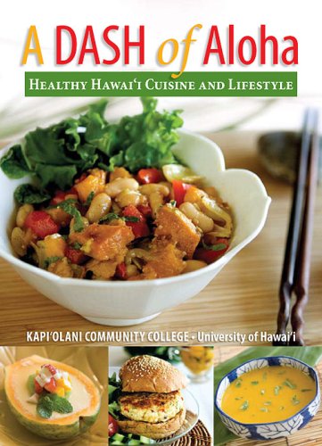 A DASH of Aloha - Healthy Hawaiian Cuisine and Lifestyle