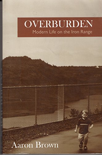 Overburden: Modern Life on the Iron Range