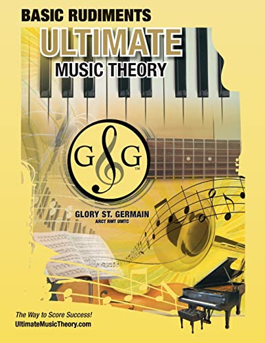 Music Theory Basic Rudiments Workbook - Ultimate Music Theory: Basic Rudiments Ultimate Music Theory Workbook includes UMT Guide & Chart, 12 ... (Ultimate Music Theory Rudiments Books)