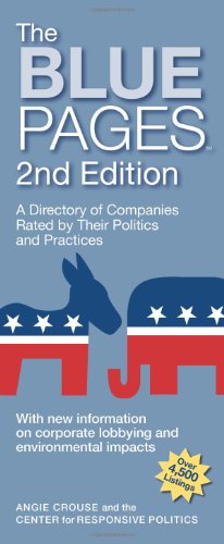 The Blue Pages: A Directory of Companies Rated by Their Politics and Practices