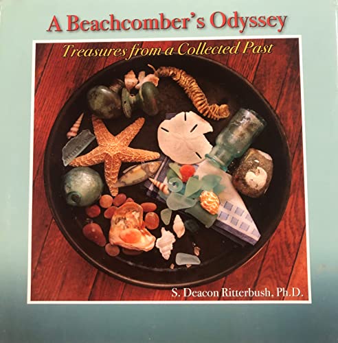 A Beachcomber's Odyssey: Volume 1: Treasures From a Collected Past