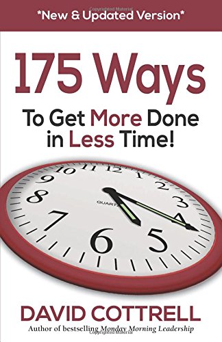 175 Ways To Get More Done in Less Time *New & Updated Version