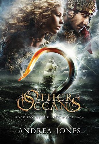 Other Oceans: Book Two of The Hook & Jill Saga