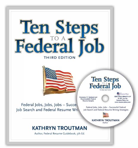Ten Steps to a Federal Job, 3rd Ed With CDROM