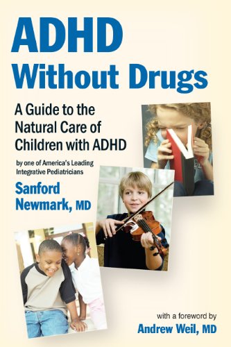 ADHD Without Drugs: A Guide to the Natural Care of Children With ADHD