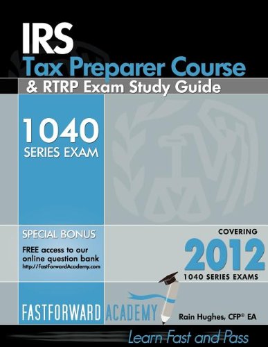 IRS Tax Preparer Course and RTRP Exam Study Guide 2012