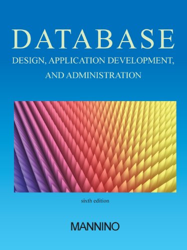 Database Design, Application Development, and Administration, Sixth Edition
