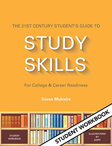 The 21st Century Student's Guide to Study Skills - Student Workbook