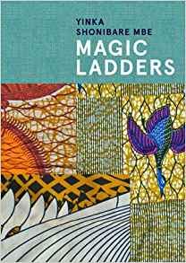 Yinka Shonibare MBE: Magic Ladders