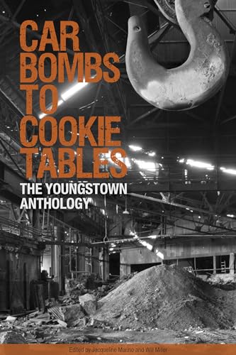 Car Bombs to Cookie Tables: The Youngstown Anthology (Belt City Anthologies)